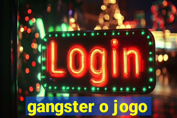 gangster o jogo